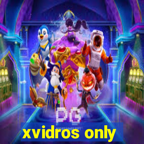 xvidros only